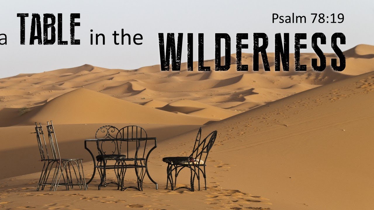 a-table-in-the-wilderness-psalm-78-19-communion-sunday-full