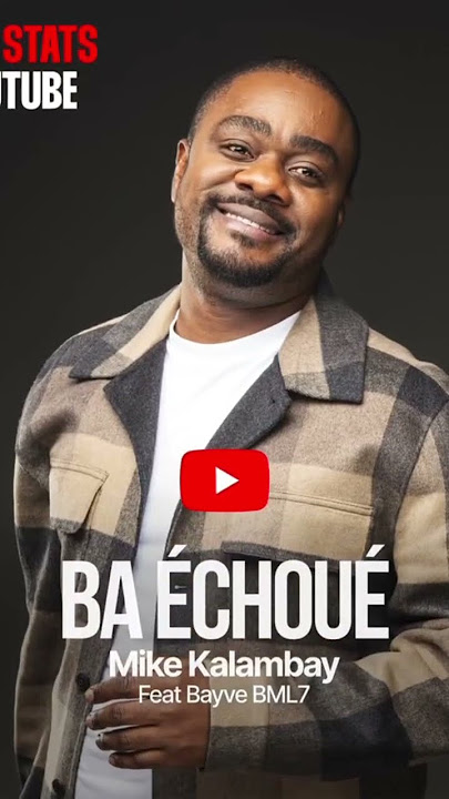 Le titre «Ba échoué» du pasteur Mike Kalambay feat avec Bayve  totalise un million de vues 🙌