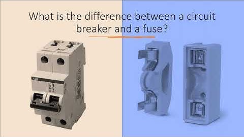 What is the difference between a circuit breaker and a fuse?