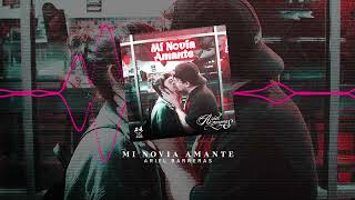 Ariel Barreras - Mi Novia Amante (Video Lyric)