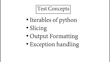Test on Basics of Python - Iterables, Slicing, Formatting, Try except