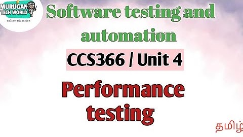 Performance testing in software testing and automation tamil||STA||CCS366||Anna University.