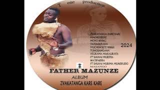 Father Mazunze muchengete vana 2024 music