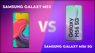 Samsung Galaxy M53 vs Samsung Galaxy M56 5G Technical Comparison
