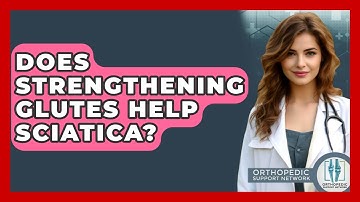 Does Strengthening Glutes Help Sciatica? - Orthopedic Support Network