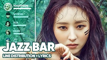 Dreamcatcher - Jazz Bar (Line Distribution + Lyrics Color Coded) PATREON REQUESTED
