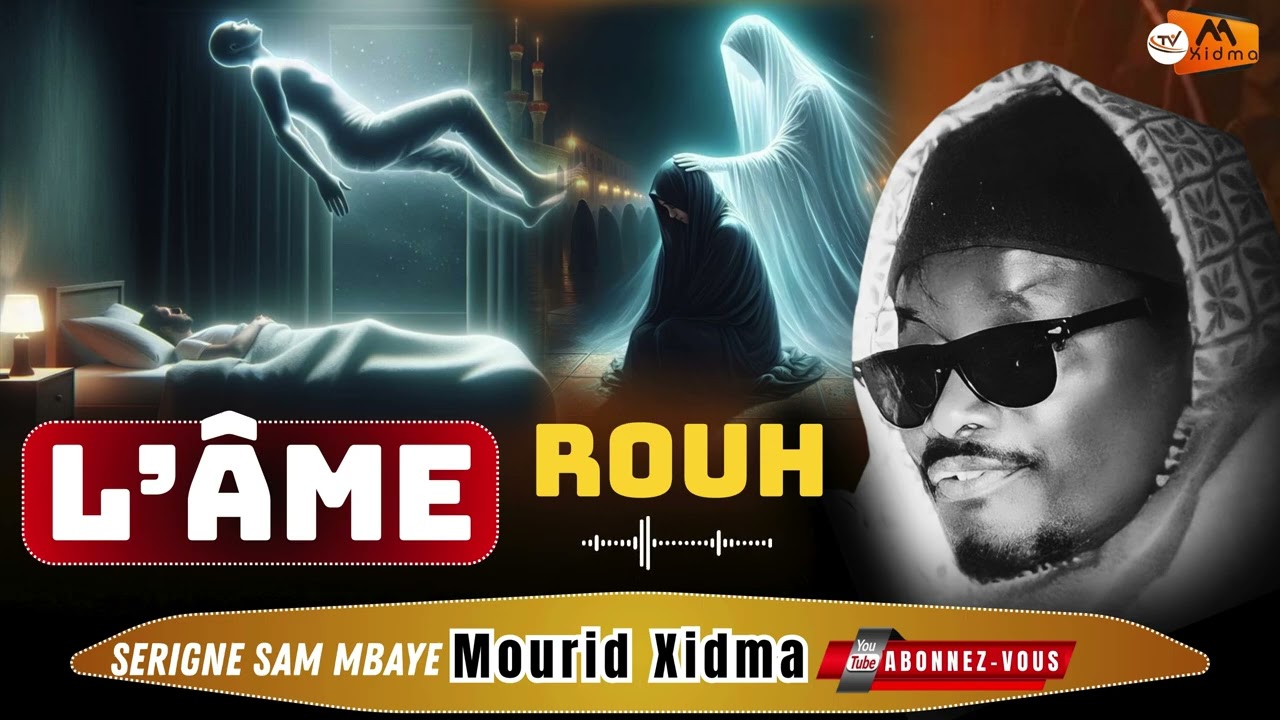 😱Rouh Qu’est ce que L’âme par Serigne Sam mbaye 