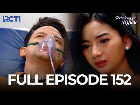 FULL EPISODE 152 TERBELENGGU RINDU | DRAMA TERBAIK