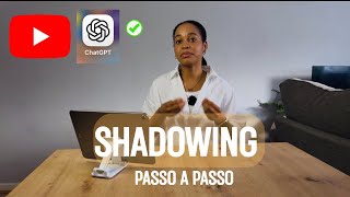 How I do Shadowing with YouTube and ChatGPT | unfiltered
