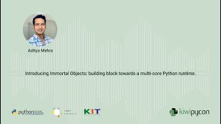 Introducing Immortal Objects: building block towards a multi-core Python runtime.  — Aditya Mehra