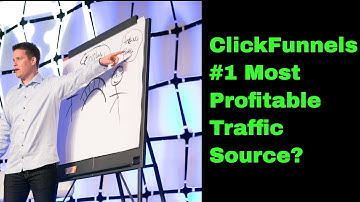 ClickFunnels #1 Traffic Source