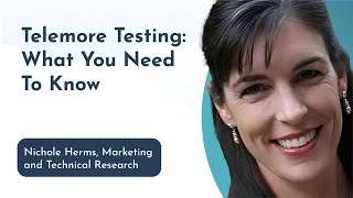 Telomere Testing: What You Need to Know