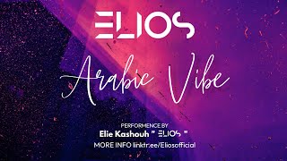 🎶 Arabic Mix 2023 Vol. 39 🔥Best | Hits | Music | Vibe  | 🎧 Mixed By @Elios_Music