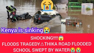 BREAKING NEWS⚠️THIKA ROAD FLOODES SCHOOLS SWEPT😭