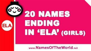 20 girl names ending in ELA - the best baby names - www.namesoftheworld.net