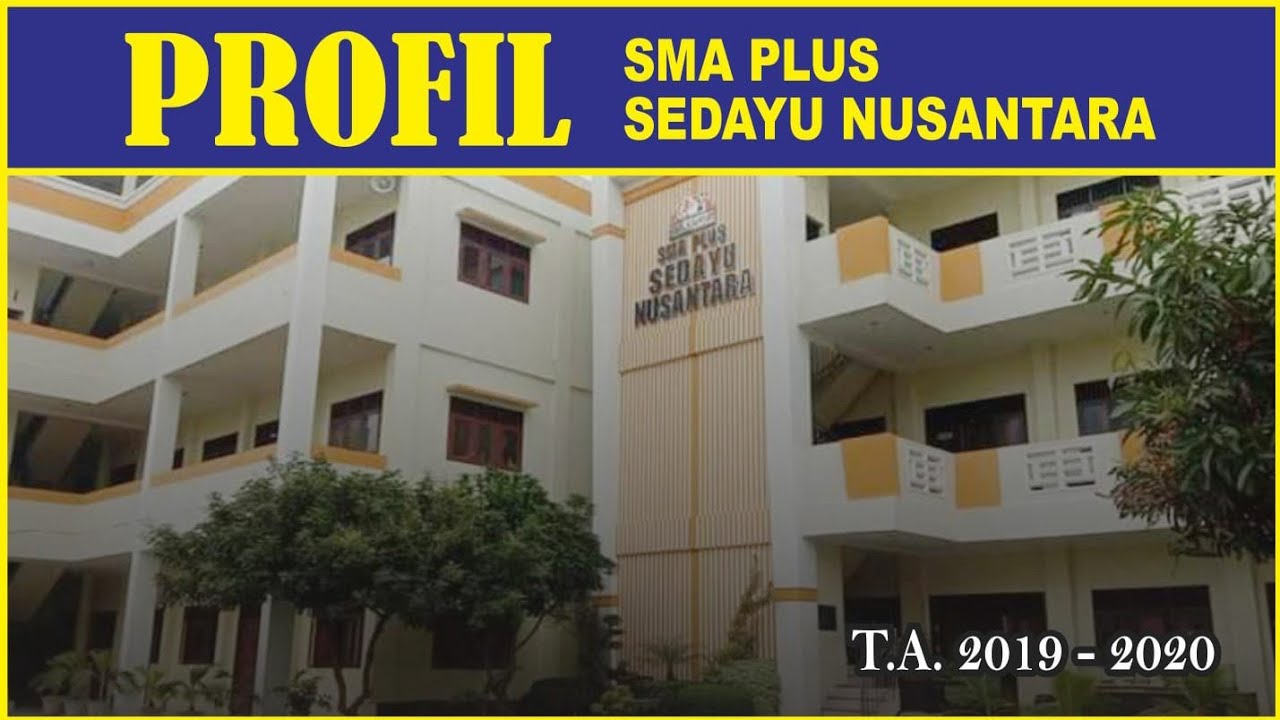 PROFIL SMA PLUS SEDAYU NUSANTARA