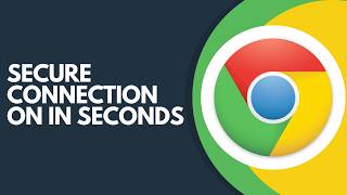 How to Always Use Secure Connections in Chrome Step by Step