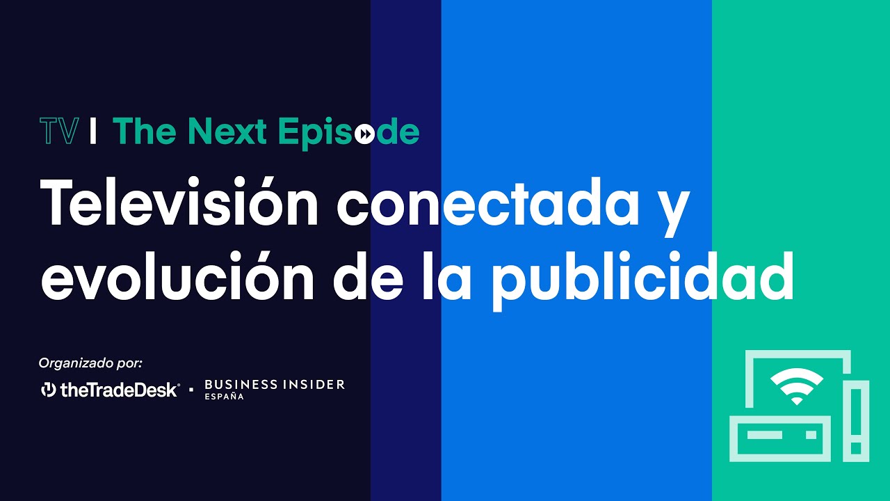 Televisión conectada y evolución de la publicidad