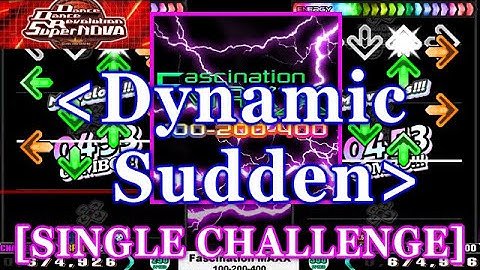 [Dynamic Sudden] 【DDR SN】 Fascination MAXX / 100-200-400 [SINGLE CHALLENGE] 譜面確認+Clap