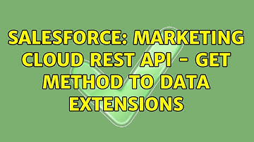 Salesforce: Marketing Cloud REST API - GET method to Data Extensions (2 Solutions!!)