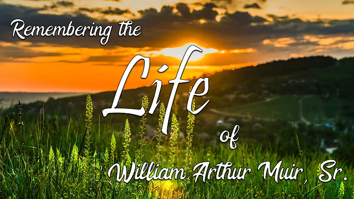 William Arthur Muir Sr Memorial Video