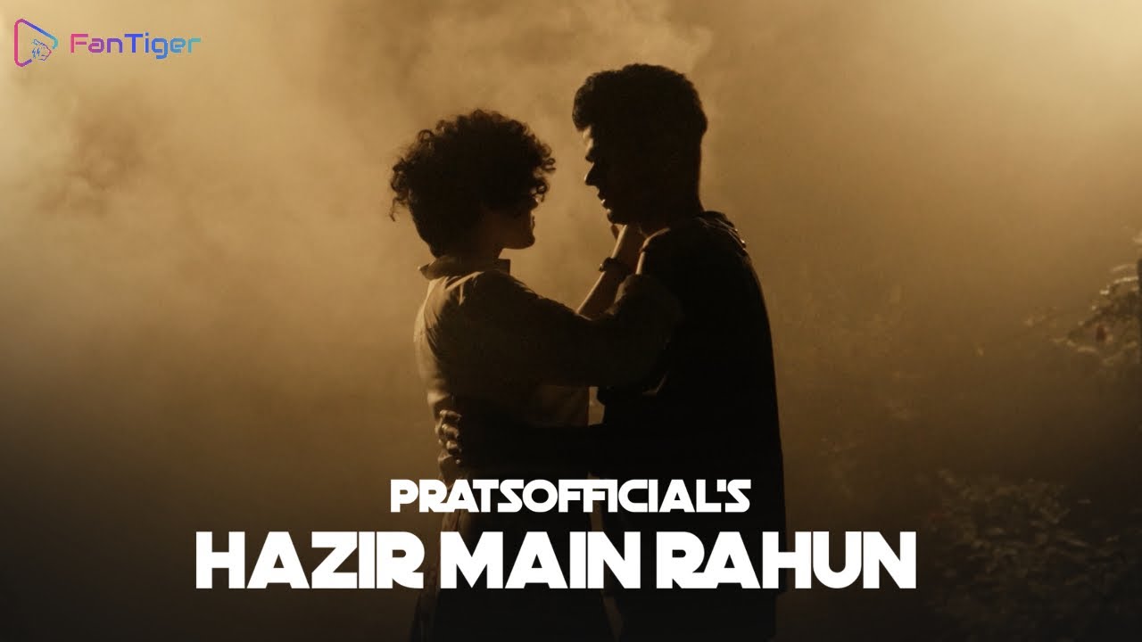 Hazir Main Rahun   Pratyush Dhiman  Official Video   Fantiger Music NFTs