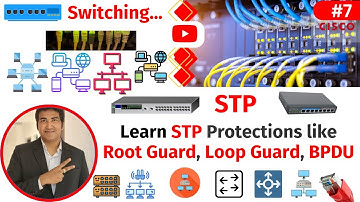 7. Spanning-Tree Protocol Protection | How to Protect Root-Bridge and STP Ports From Attracker