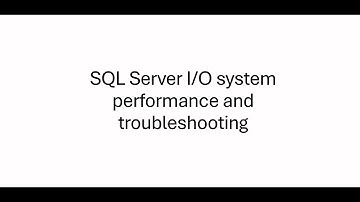 Part 1: SQL Server I/O system performance and troubleshooting