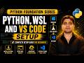 Python Installation on Windows and WSL Ubuntu | VS Code Setup for Beginners