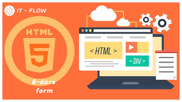 Yangi boshlanuvchilar uchun HTML5 darsliklari | #8 form | #itflow