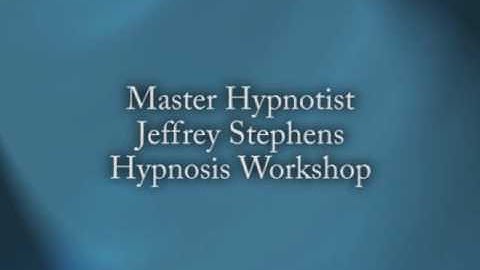 Jeff Stephens Hypnosis Video Workshop