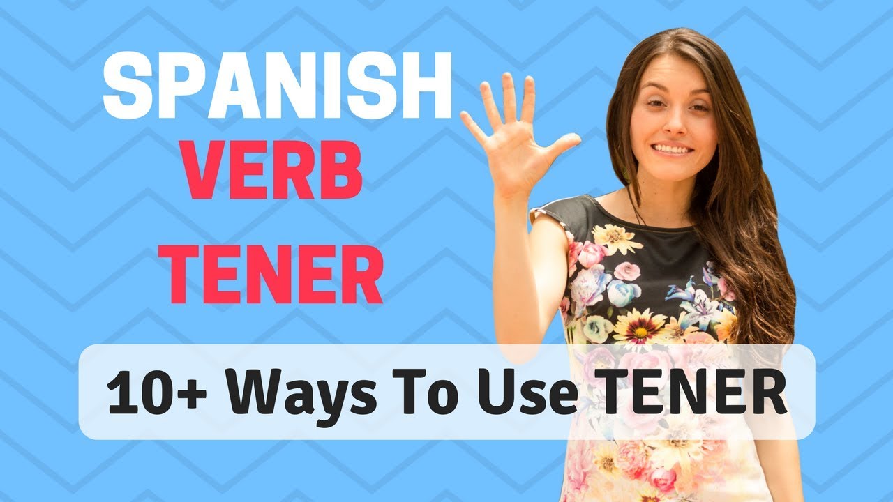 tener-in-spanish-10-ways-to-use-the-verb-tener-youtube