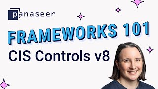 Frameworks 101: CIS Critical Security Controls v8 Compliance