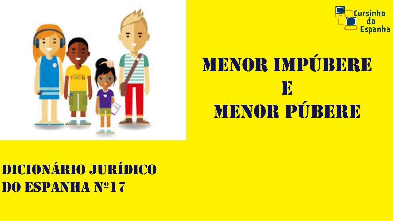 O Que é Menor Impúbere - BRAINCP