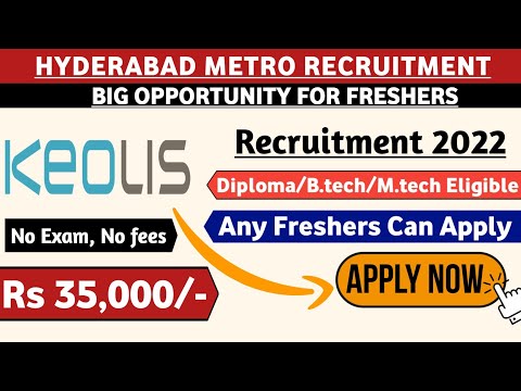 Keolis Hyderabad Metro Recruitment 2022 |Diploma/BE/B.tech| Latest Jobs | Metro Jobs 2022 | Mnc Jobs