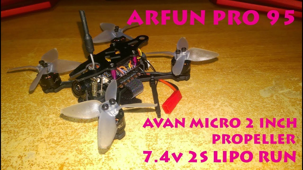 Arfun Pro 95 - Avan Micro 2 Inch Prop - 2S GNB 550mAh