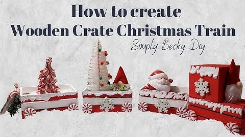How to create a wooden crate train|| Dollar Tree crates || Budget Friendly Diy