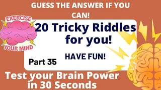 20 Tricky Riddles 35|Only a genius can answer these 20 tricky Riddles|Test your Brain #puzzle #riddl