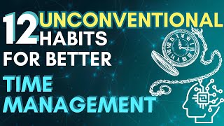 Time Management - 12 HABITS AND TIPS for more productivity and efficiency