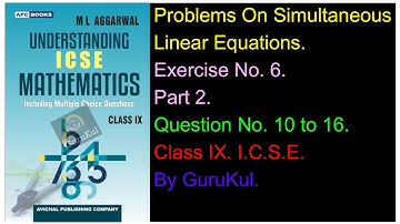 Problems On Simultaneous Linear Equations | Ex 6 | P2 | Class9 | ML Aggarwal | ICSE | GuruKul2208