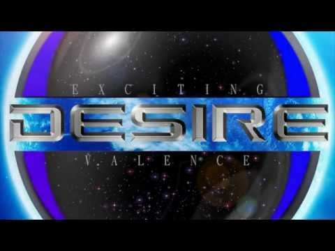 Exciting Valence — Desire   Demo Video