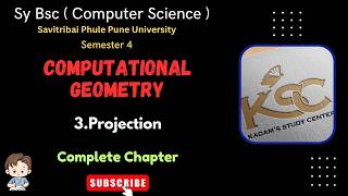 SY BCS || Semester 4 || Computetational Geometry || 3.Projection || Complete Chapter ||