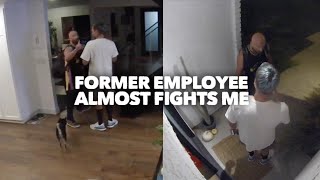 Former Employee Shows Up At My House & Almost Fights Me