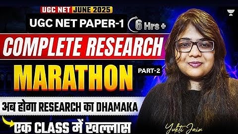 Complete Research Aptitude Marathon | UGC NET Paper 1 | UGC NET 2025 | Yukti Jain