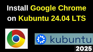 How to Install Google Chrome on Kubuntu 24.04 LTS | Install google chrome in Kubuntu 24.04 in 2025