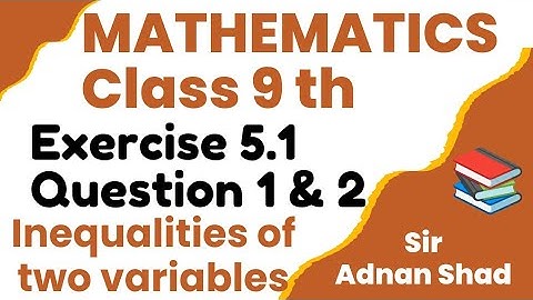 Class 9 Math | Exercise 5.1 | Question 1 , 2 | Linear equation and inequalities| Explained