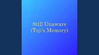 Still Unaware (Toji's Memory)