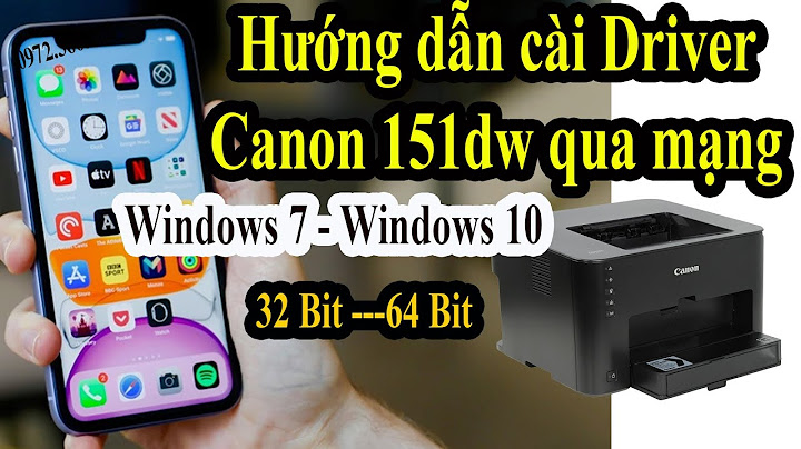 Driver canon lbp 151dw win 7 64bit lỗi cài máy năm 2024