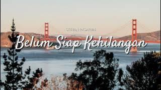 Stevan pasaribu - Belum siap kehilangan (Slowed   Reverb)