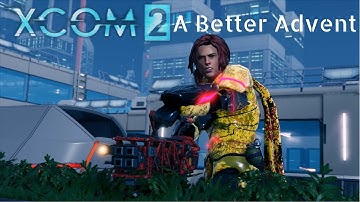 Xcom 2 A Better Advent w/ Jet Sun Part 12: Reinforcements For Days